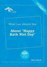 What Lay Abouts Say about Happy Kath Niel Day