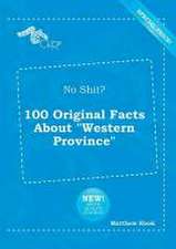 No Shit? 100 Original Facts about Western Province