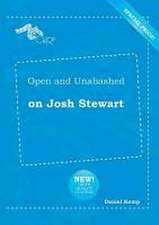 Open and Unabashed on Josh Stewart