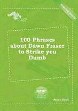 100 Phrases about Dawn Fraser to Strike You Dumb