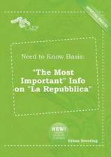 Need to Know Basis: The Most Important Info on La Repubblica