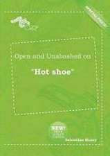 Open and Unabashed on Hot Shoe