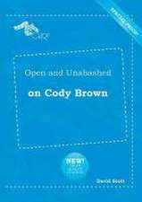 Open and Unabashed on Cody Brown