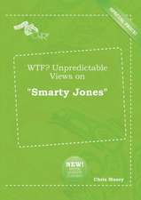 Wtf? Unpredictable Views on Smarty Jones