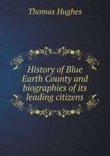 History of Blue Earth County and biographies of its leading citizens