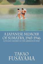 A Japanese Memoir of Sumatra, 1945-1946