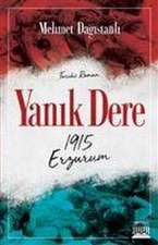 Yanik Dere - 1915 Erzurum