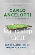 Leadership tăcut: Cum să câștigi inimile, mințile și meciurile