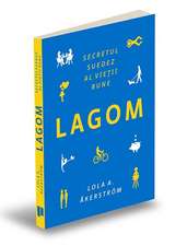 LAGOM: Secretul suedez al vieții bune