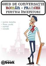 Ghid de conversatie roman-francez pentru incepatori