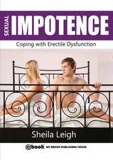 Sexual Impotence - Coping with Erectile Dysfunction