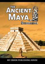 The Ancient Maya