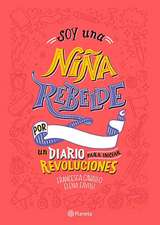 Soy Una Niña Rebelde: Un Diario Para Iniciar Revoluciones (Libro de Actividades)