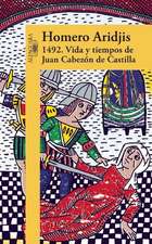 1492 .Vida y tiempos de Juan Cabezón de Castilla / 1492 .Life and Times of Juan Cabezón of Castile