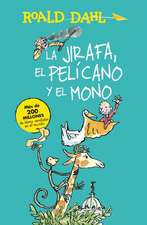 La jirafa, el pelícano y el mono / The Giraffe, the Pelican and the Monkey