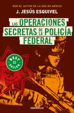 Las Operaciones Secretas de la Policía Federal / The Secret Operations of the Fe Deral Police