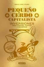 Pequeño Cerdo Capitalista. Inversiones/ Small Capitalist Pig. Investments