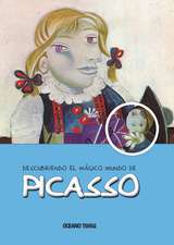 Descubriendo El Mágico Mundo de Picasso (Nueva Edición)