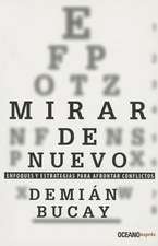 Mirar de Nuevo: Enfoques y Estrategias Para Afrontar Conflictos