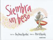 Siembra Un Beso- Plant a Kiss