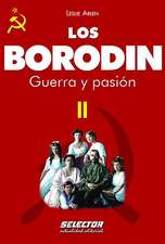 Borodin II, Los. Guerra Y Pasion