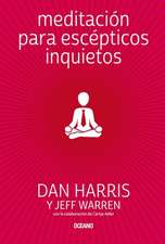 Meditación Para Escépticos Inquietos