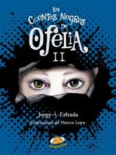 Cuentos Negros de Ofelia II, Los