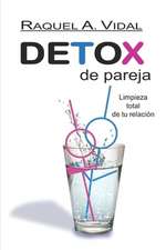 Detox de Pareja: Limpieza total de tu relación