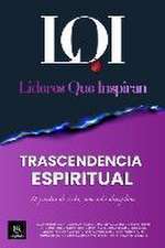 Trascendencia Espiritual: Líderes que Inspiran