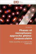 Phases et nanophases: approche phéno-corpusculaire