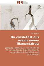 Du crash-test aux essais mono-filamentaires