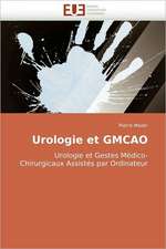 Urologie et GMCAO