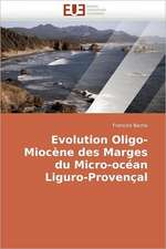 Evolution Oligo-Miocene Des Marges Du Micro-Ocean Liguro-Provencal