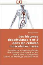 Les histones déacétylases 4 et 8 dans les cellules musculaires lisses