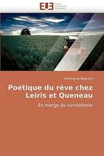 Poetique Du Reve Chez Leiris Et Queneau