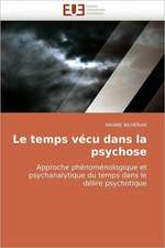 Le Temps Vecu Dans La Psychose