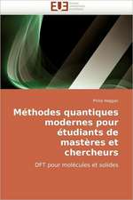 Méthodes quantiques modernes pour étudiants de mastères et chercheurs