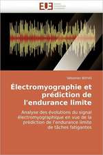 Electromyographie Et Prediction de L'Endurance Limite: Premisses Des Cataclysmes Socio-Politiques