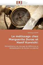 Le métissage chez Marguerite Duras et Hanif Kureishi