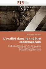 L''Oralite Dans Le Theatre Contemporain: Bases Neurales