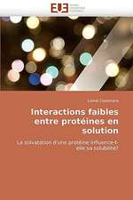 Interactions Faibles Entre Proteines En Solution