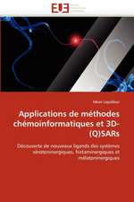 Applications de Methodes Chemoinformatiques Et 3D-(Q)Sars