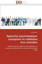 Approche Psychologique: Conception Et Validation D'Un Entretien