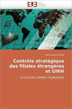 Contrôle stratégique des filiales étrangères et GIRH