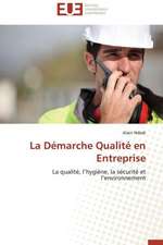 La Demarche Qualite En Entreprise: Quels Effets, Quels Reglages?