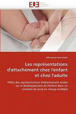 Les Representations D'Attachement Chez L'Enfant Et Chez L'Adulte: Diversite Et Conflit