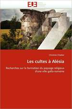 Les Cultes a Alesia: Une Etude Semantique de La Totalite