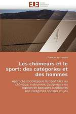 Les chômeurs et le sport: des catégories et des hommes