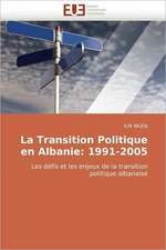 La Transition Politique en Albanie: 1991-2005