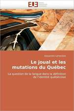 Le Joual Et Les Mutations Du Quebec